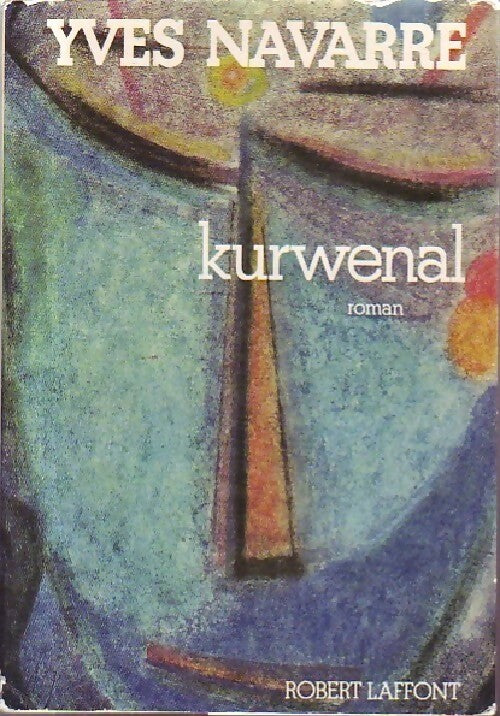 Livrenpoche : Kurwenal - Yves Navarre - Livre
