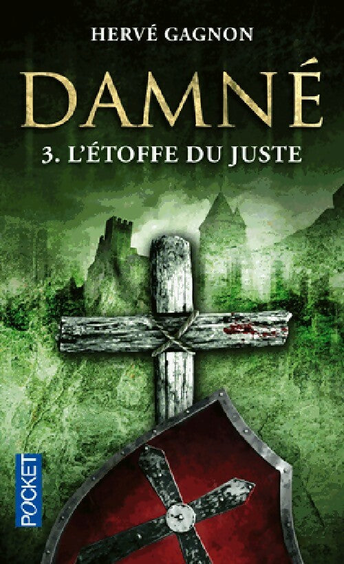 Livrenpoche : Damné Tome III : L'étoffe du juste - Hervé Gagnon - Livre