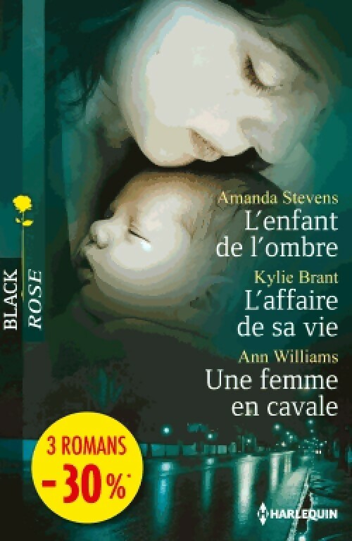 Livrenpoche : L'enfant de l'ombre / L'affaire de sa vie / Une femme en cavale - Amanda Stevens, Kylie Brant, Ann Willliams - Livre