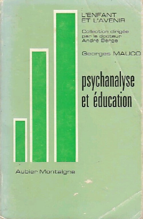 Livrenpoche : Psychanalyse et éducation - Georges Mauco - Livre