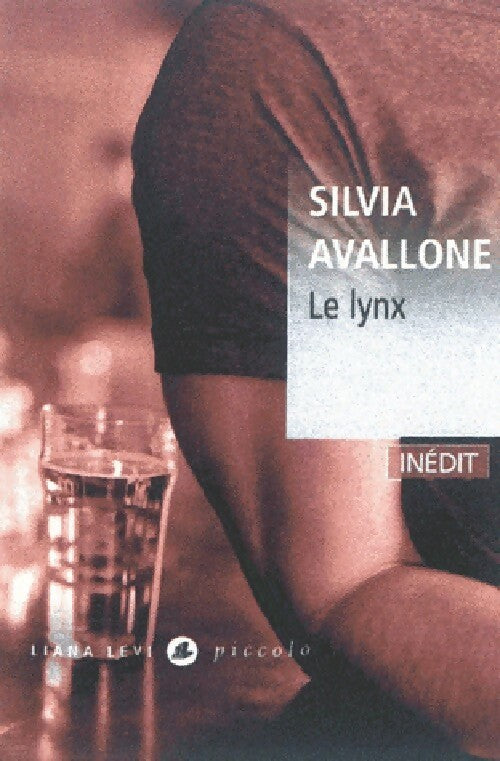 Livrenpoche : Le lynx - Silvia Avallone - Livre