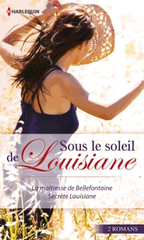 Livrenpoche : Sous le soleil de Louisiane : La maîtresse de Bellefontaine / Secrète Louisiane - Roz Denny Fox, Eve Gaddy - Livre