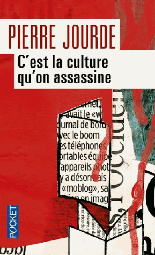 Livrenpoche : C'est la culture qu'on assassine - Pierre Jourde - Livre