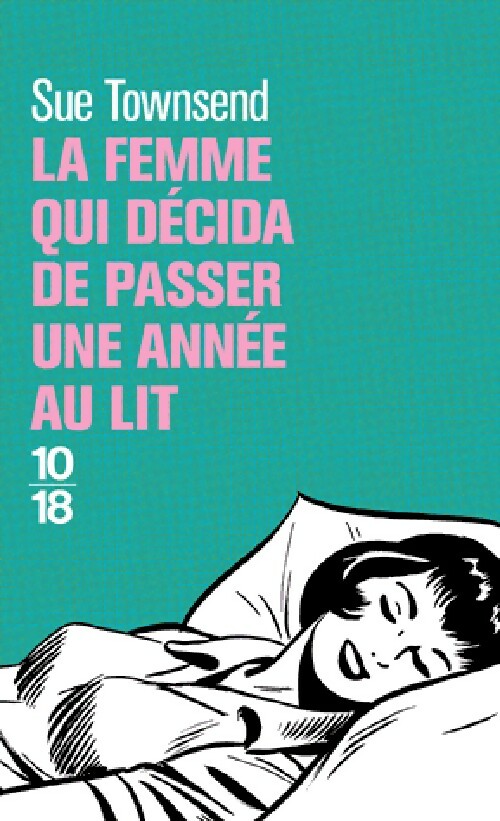 Livrenpoche : La femme qui décida de passer une année au lit - Sue Townsend - Livre