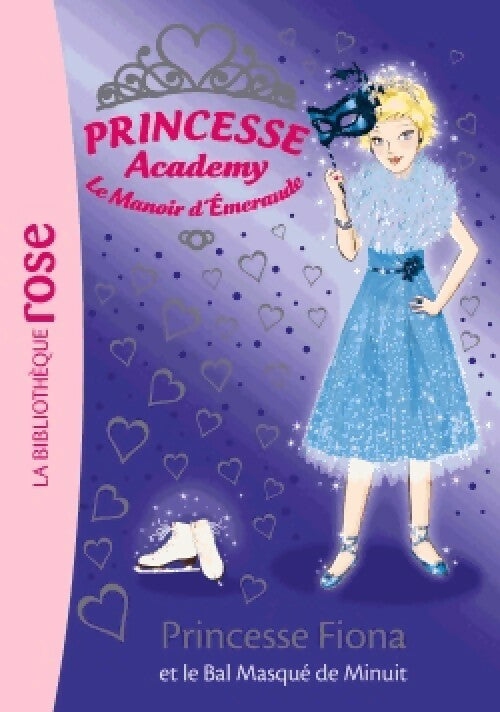Livrenpoche : Princesse Academy Tome XLV : Princesse Fiona et le bal masqué de minuit - Vivian French - Livre