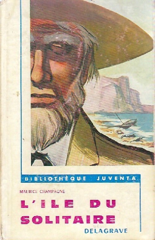 Livrenpoche : L'île du solitaire - Maurice Champagne - Livre
