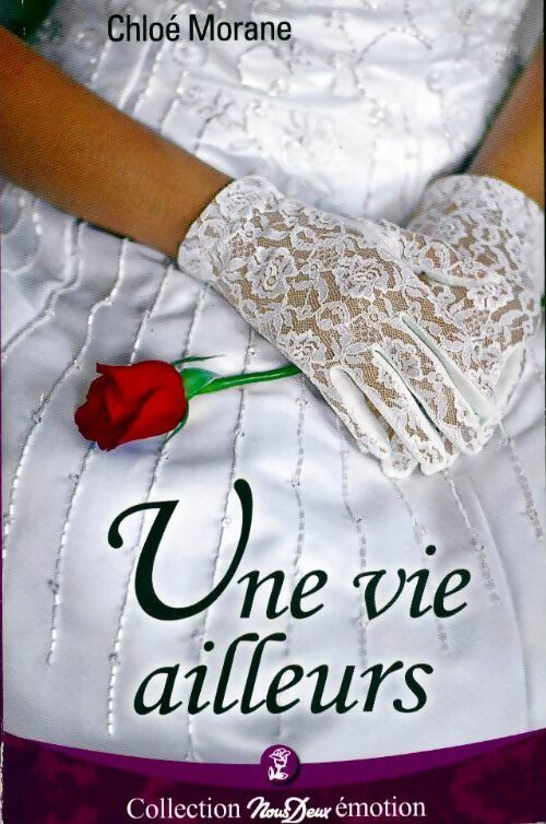 Livrenpoche : Une vie ailleurs - Chloé Morane - Livre