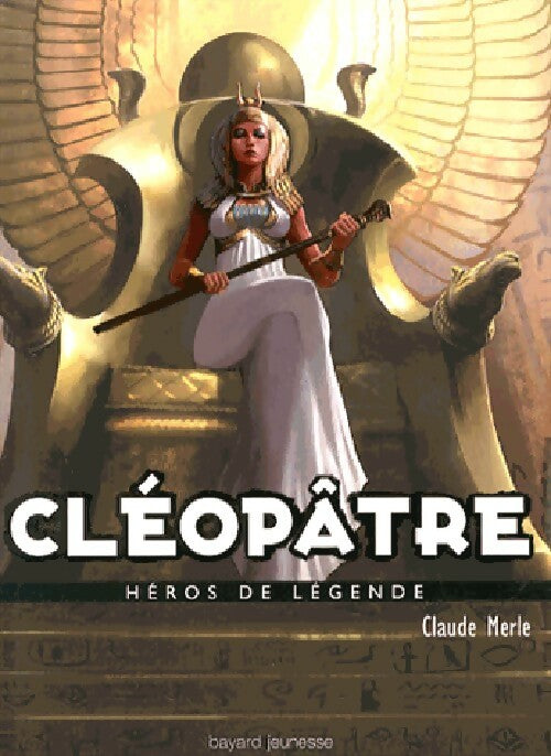 Livrenpoche : Cléopâtre - Claude Merle - Livre