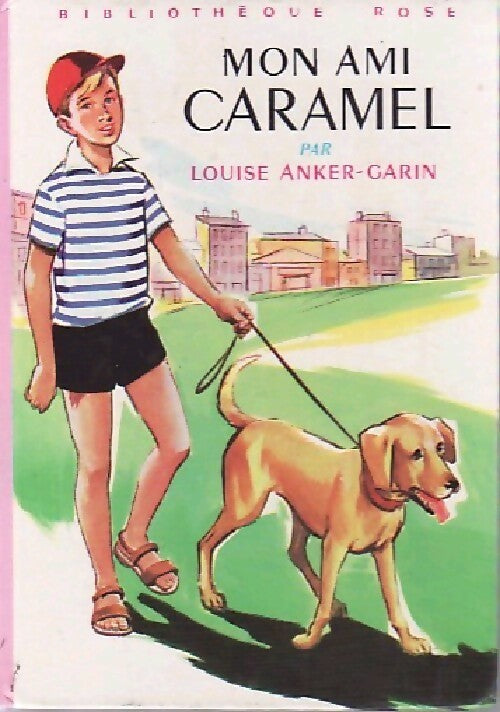 Livrenpoche : Mon ami Caramel - Louise Anker-Garin - Livre