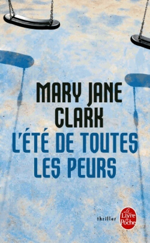 Livrenpoche : L'été de toutes les peurs - Mary Jane Clark - Livre
