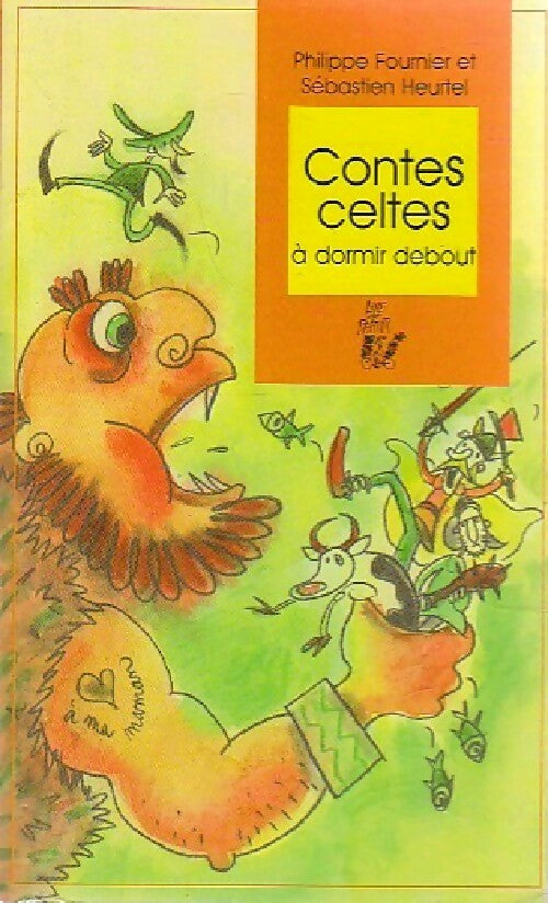 Livrenpoche : Contes celtes à dormir debout - Philippe Fournier, Sébastien Heurtel - Livre