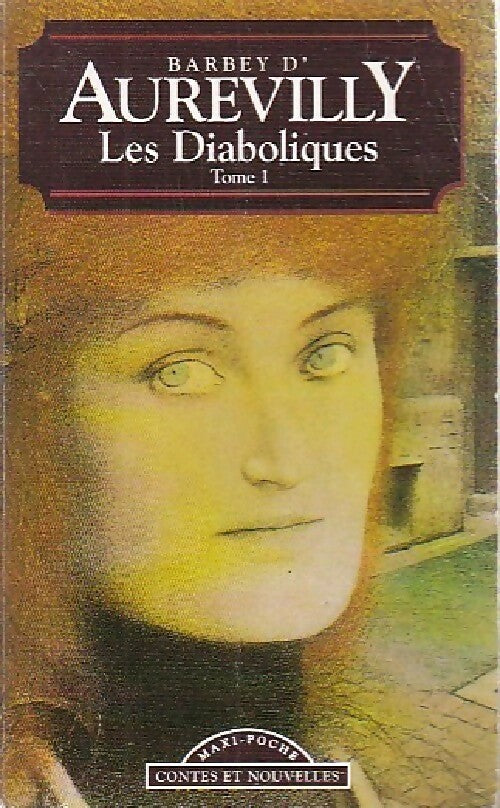 Les diaboliques Tome I - Jules Barbey D'Aurevilly -  Maxi Poche - Livre