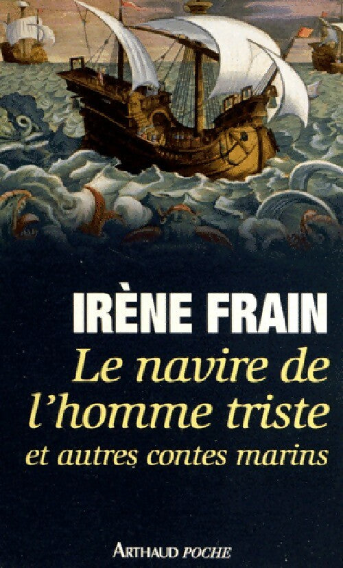 Le navire de l'homme triste et autres contes marins - Irène Frain - Livre