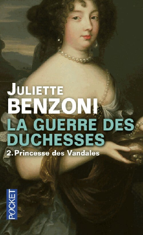 Livrenpoche : La guerre des duchesses Tome II : Princesse des Vandales - Juliette Benzoni - Livre