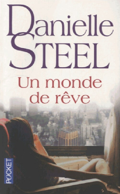 Livrenpoche : Un monde de rêve - Danielle Steel - Livre