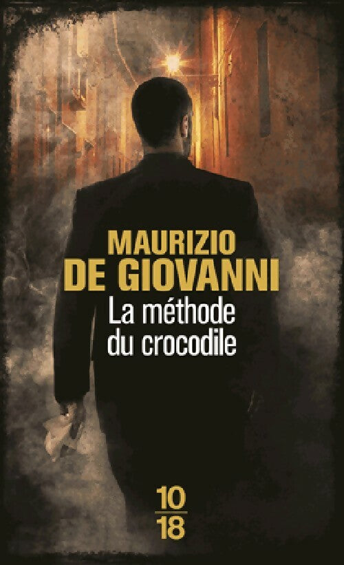 Livrenpoche : La méthode du crocodile - Maurizio De Giovanni - Livre