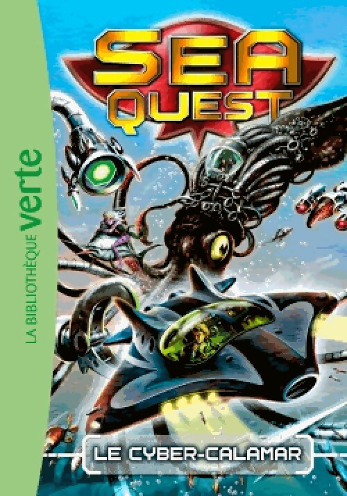 Livrenpoche : Sea Quest Tome I : Le cyber-calamar - Inconnu - Livre