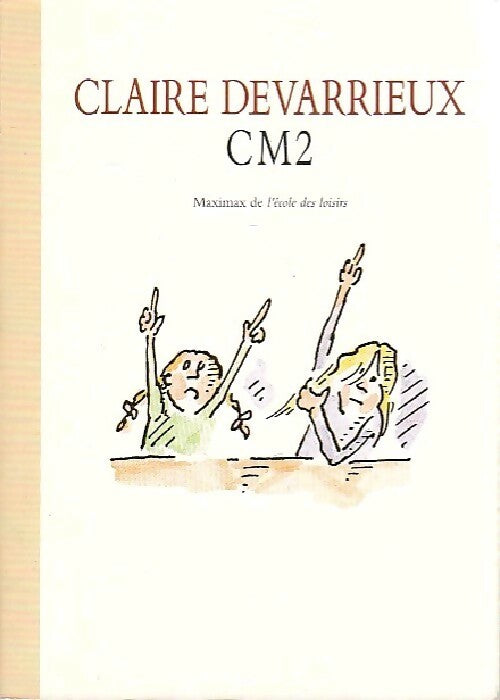 CM2 - Claire Devarrieux -  Maximax - Livre