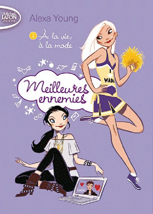 Livrenpoche : Meilleures ennemies Tome II : A la vie, à la mode - Alexa Young - Livre