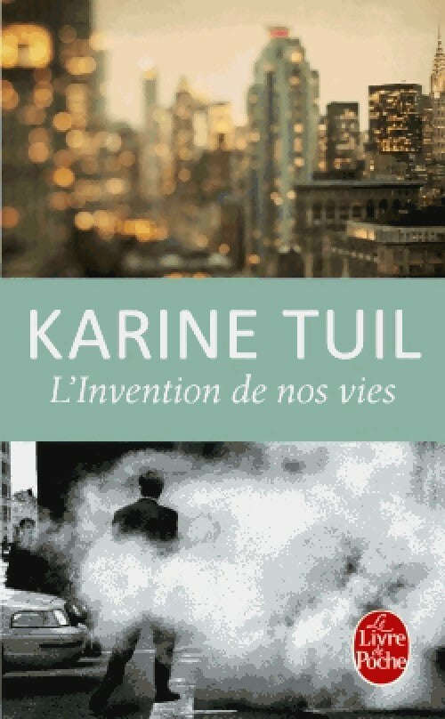 Livrenpoche : L'invention de nos vies - Karine Tuil - Livre