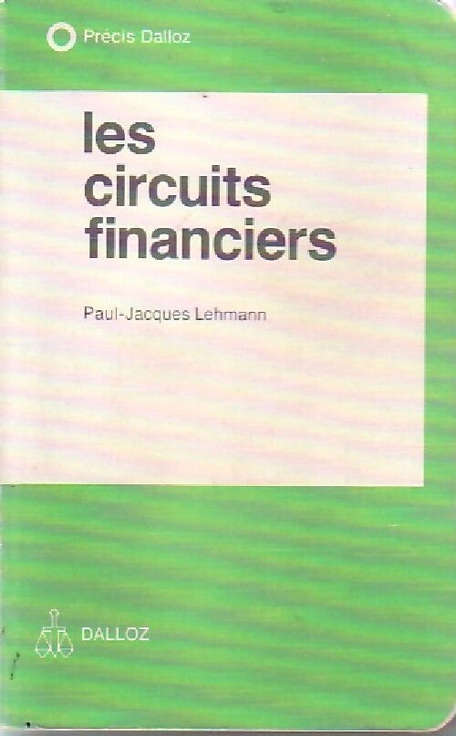 Livrenpoche : Les circuits financiers - Paul-Jacques Lehmann - Livre