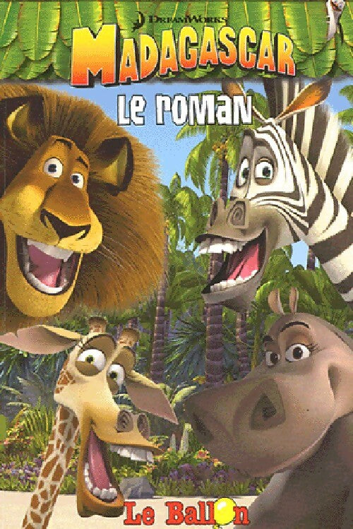 Livrenpoche : Madagascar : Le roman - Louise Gikow - Livre