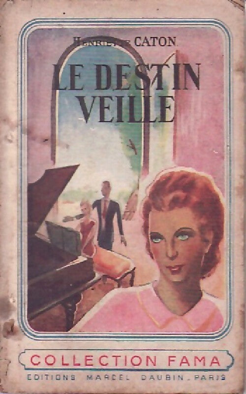 Livrenpoche : Le destin veille - Henriette Caton - Livre