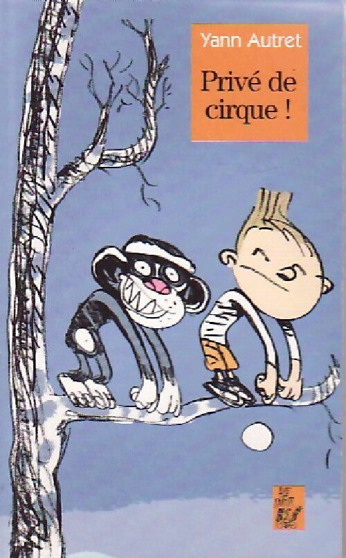 Livrenpoche : Privé de cirque - Yann Autret - Livre