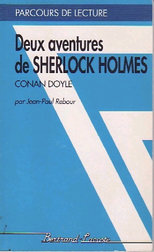 Livrenpoche : Deux aventures de Sherlock Holmes - Jean-Paul Rebour - Livre