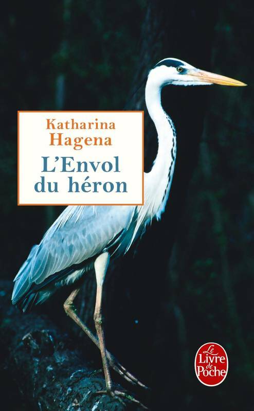 Livrenpoche : L'envol du héron - Katharina Hagena - Livre