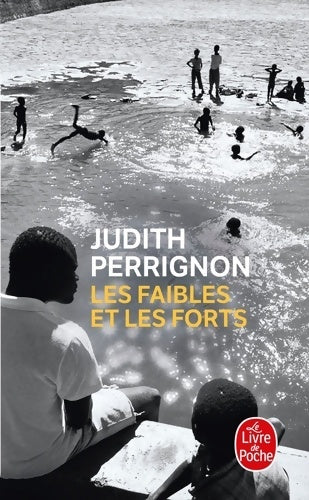 Livrenpoche : Les faibles et les forts - Judith Perrignon - Livre