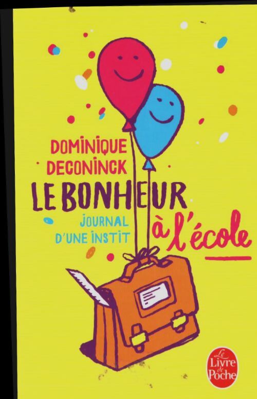 Livrenpoche : Le bonheur à l'école - Dominique Deconinck - Livre