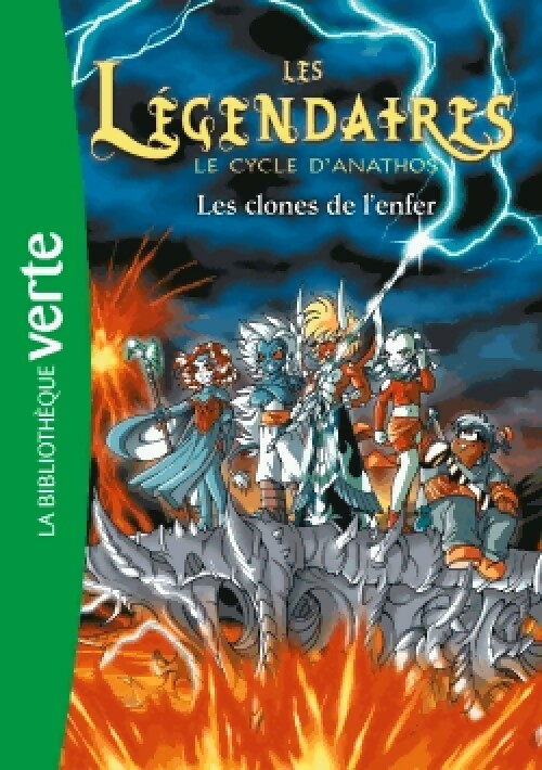 Les légendaires Tome XI : Les clones de l'enfer - Inconnu -  Bibliothèque verte (série actuelle) - Livre