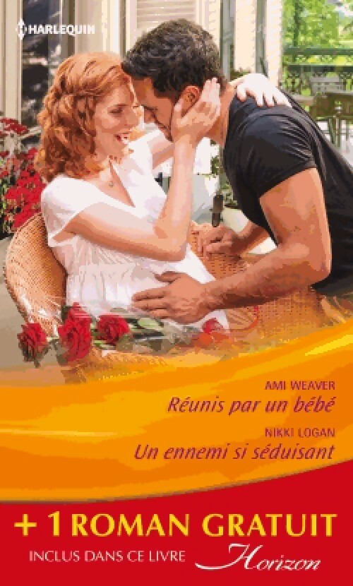 Livrenpoche : Réunis par un bébé / Un ennemi si séduisant / Un mystérieux inconnu - Cara Colter, Nikki Logan, Ami Weaver - Livre