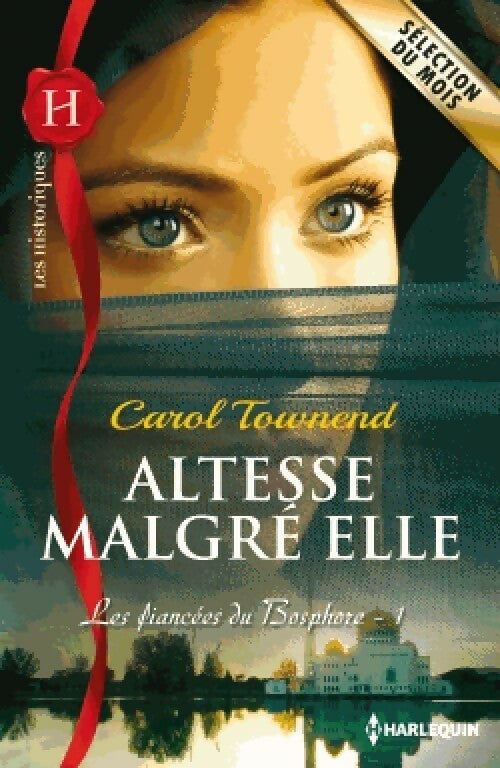 Livrenpoche : Les fiancees du Bosphore Tome I : Altesse malgré elle - Carol Townend - Livre
