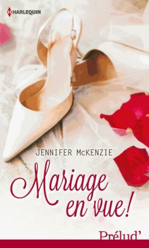 Livrenpoche : Mariage en vue ! - Jennifer McKenzie - Livre