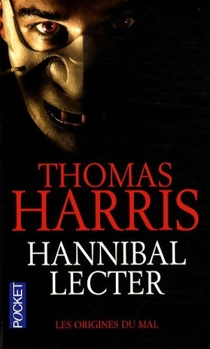 Livrenpoche : Hannibal Lecter. Les origines du mal - Thomas Harris - Livre