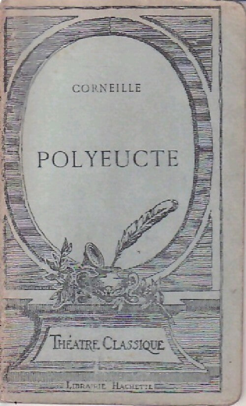 Polyeucte - Pierre Corneille -  Théâtre classique - Livre