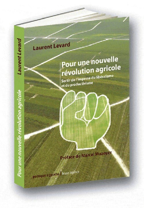 Livrenpoche : Pour une nouvelle révolution agricole - Laurent Levard - Livre