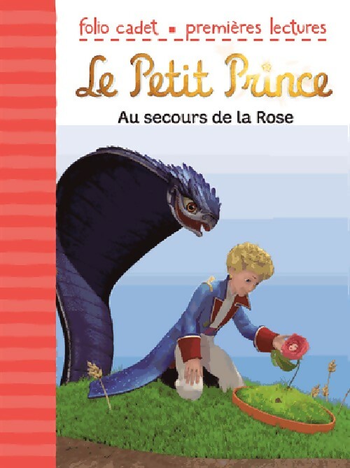 Livrenpoche : Le petit prince Tome I : Au secours de la rose - Vanessa Rubio-Barreau - Livre