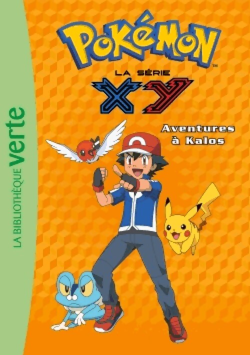 Livrenpoche : Pokemon Série XY Tome XIII : Aventures à Kalos - Collectif - Livre