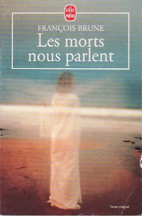 Les morts nous parlent - François Brune - Livre