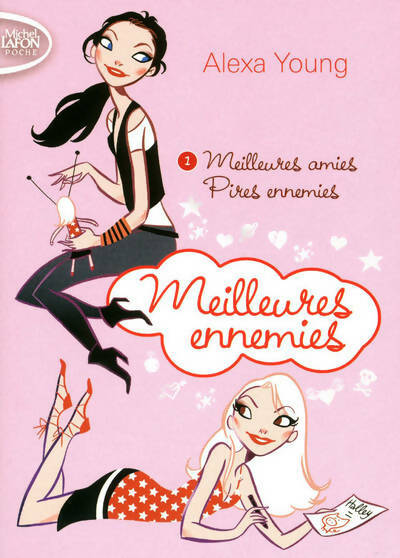 Livrenpoche : Meilleures ennemies Tome I : Meilleures amies, pires ennemies - Alexa Young - Livre