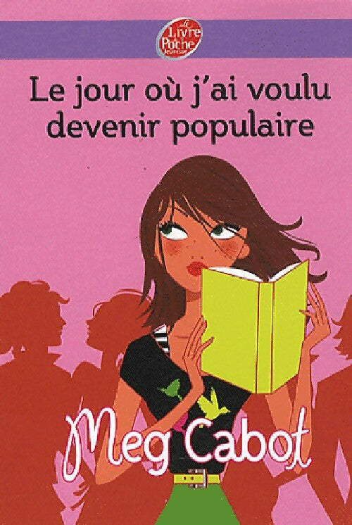 Livrenpoche : Le jour où j'ai voulu devenir populaire - Meg Cabot - Livre