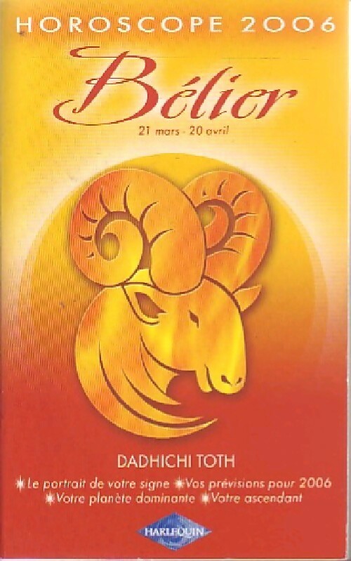 Livrenpoche : Horoscope 2006 : Bélier - Dadhichi Toth - Livre