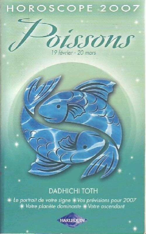 Livrenpoche : Horoscope 2007 : Poissons - Dadhichi Toth - Livre