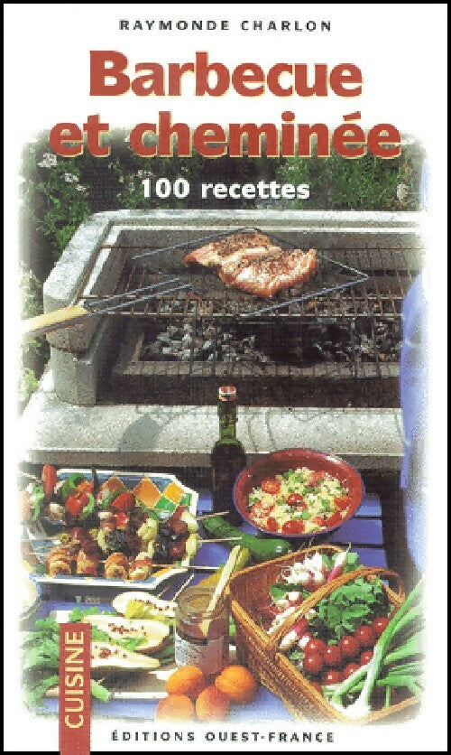 Livrenpoche : Barbecue et cheminée. 100 Recettes - Raymonde Charlon - Livre