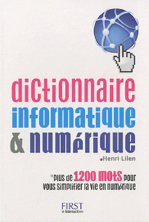 Livrenpoche : Dictionnaire informatique et numérique - Henri Lilen - Livre