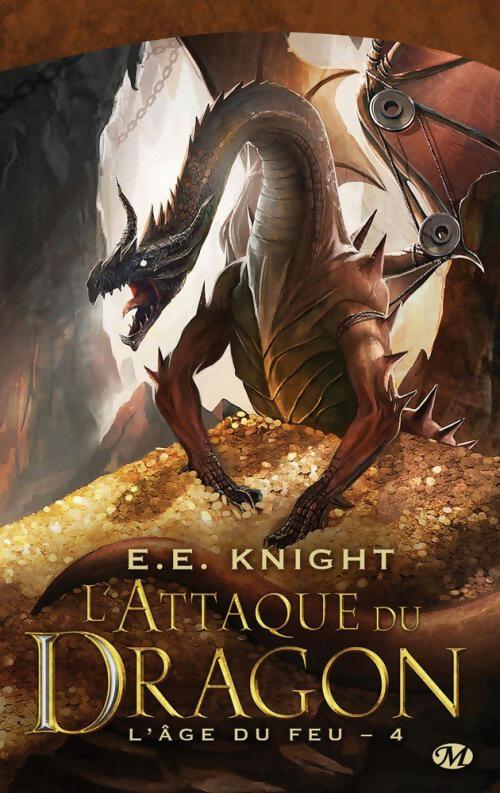 Livrenpoche : L'âge du feu Tome IV : L'attaque du dragon - E. E. Knight - Livre