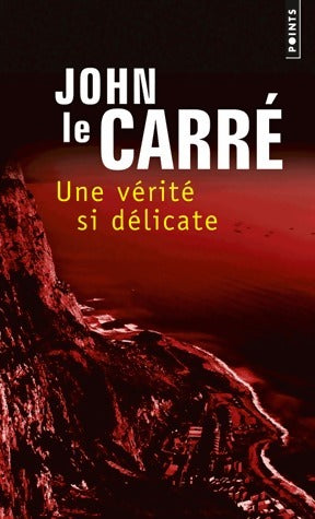 Livrenpoche : Une vérité si délicate - John Le Carré - Livre